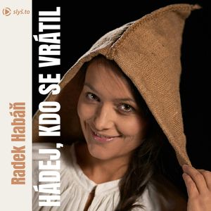 Hádej, kdo se vrátil, Radek Habáň