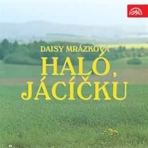 Haló, Jácíčku, Daisy Mrázková