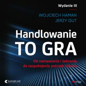 Handlowanie to gra, Jerzy Gut, Wojciech Haman