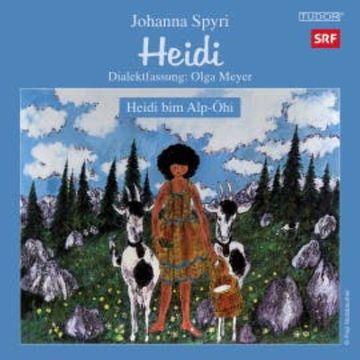 Heidi bim Alp-Öhi, Folge 1 audiobook, Olga Meyer