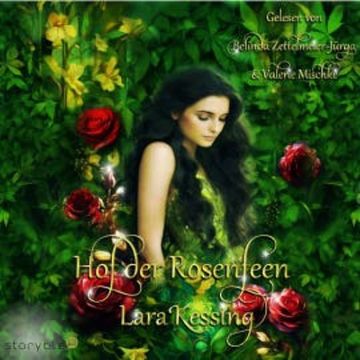 Hof der Rosenfeen audiobook, Lara Kessing