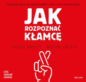Jak rozpoznać kłamcę, Gregory Hartley, Maryann Karinch