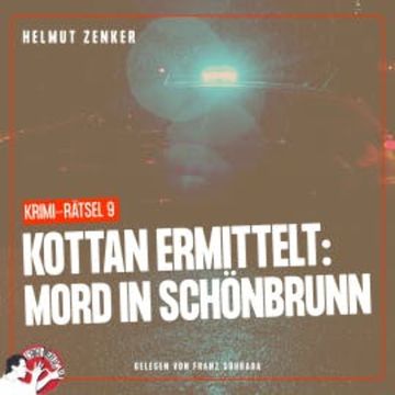Kottan ermittelt: Mord in Schönbrunn audiobook, Helmut Zenker