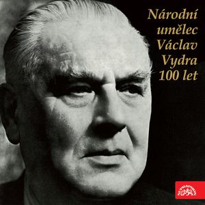 Národní umělec Václav Vydra 100 let, Henrik Ibsen, Jan Neruda, Josef Kajetán Tyl, Maxim Gorkij, William Shakespeare