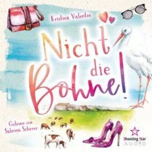 Nicht die Bohne! (ungekürzt), Kristina Valentin