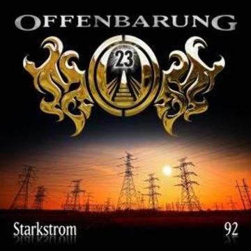 Offenbarung 23, Folge 92: Starkstrom audiobook, Jan Gaspard