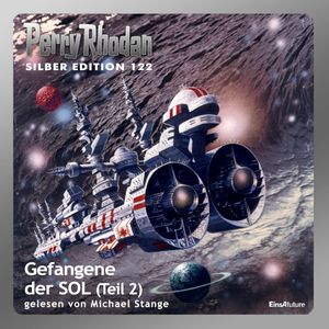 Gefangene der SOL - Teil 2 (Perry Rhodan Silber Edition 122), Peter Griese