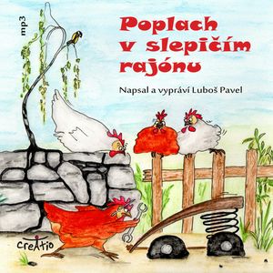 Poplach v slepičím rajónu, Luboš Pavel