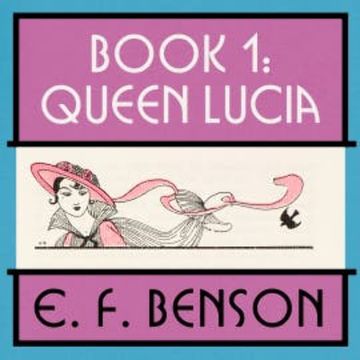 Queen Lucia audiobook, E.F. Benson