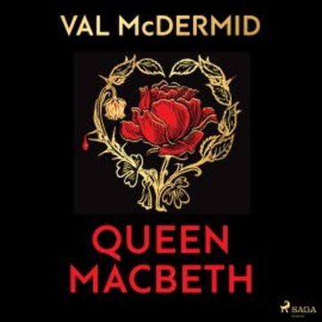 Queen Macbeth audiobook, Val McDermid