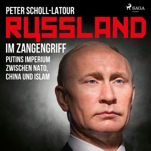Russland im Zangengriff (Putins Imperium zwischen Nato, China und Islam), Peter Scholl-Latour