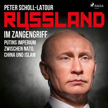 Russland im Zangengriff (Putins Imperium zwischen Nato, China und Islam) audiobook, Peter Scholl-Latour