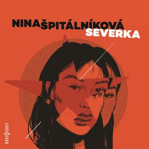Severka, Nina Špitálníková