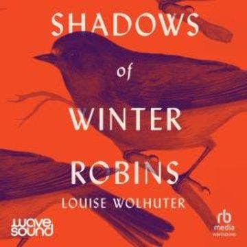 Shadows of Winter Robins audiobook, Louise Wolhuter