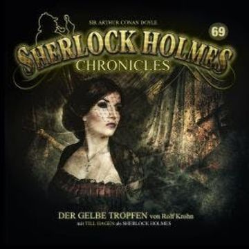 Sherlock Holmes Chronicles, Folge 69: Der gelbe Tropfen audiobook, Rolf Krohn
