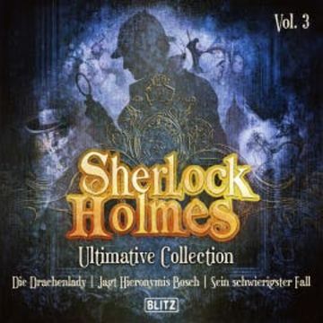 Sherlock Holmes Hörbücher - Ultimative Sammlungen Band 3 audiobook, Arthur Conan Doyle