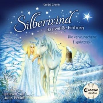 Silberwind, das weiße Einhorn (Band 6) - Das geheime Zauberschloss audiobook, Sandra Grimm