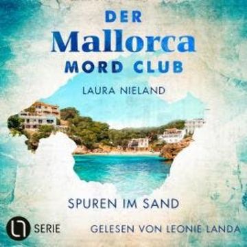 Spuren im Sand - Der Mallorca Mord Club, Folge 2 (Ungekürzt) audiobook, Laura Nieland