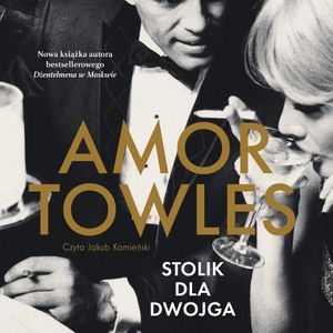 Stolik dla dwojga, Amor Towles