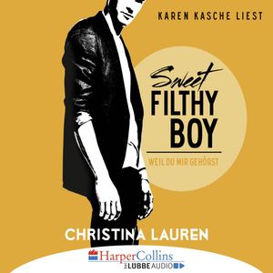 Sweet Filthy Boy - Weil du mir gehörst (Wild Seasons 1), Christina Lauren