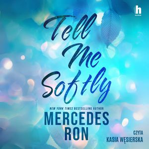 Tell me softly, Mercedes Ron