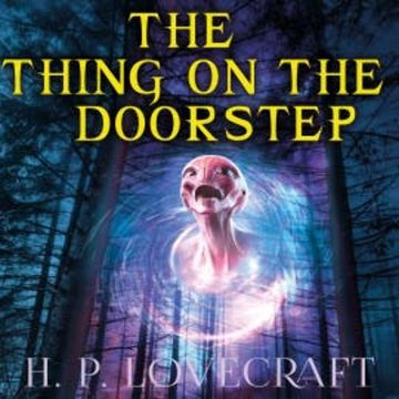 The Thing on the Doorstep audiobook, H. P. Lovecraft