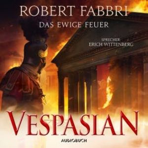 Vespasian: Das ewige Feuer (ungekürzt), Robert Fabbri