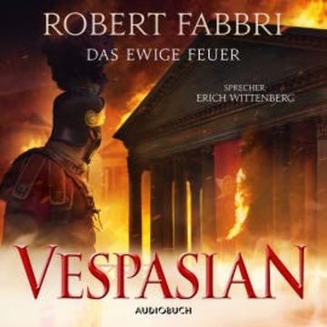 Vespasian: Das ewige Feuer (ungekürzt) audiobook, Robert Fabbri