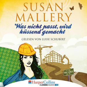 Was nicht passt, wird küssend gemacht-(Fool's Gold 6), Susan Mallery
