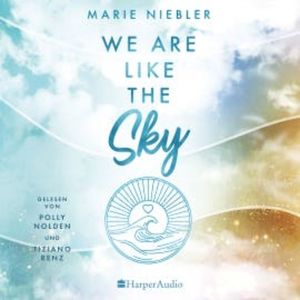 We Are Like the Sky (ungekürzt), Marie Niebler