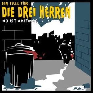 Wo ist Walther? - Ein Fall für die drei Herren, Christian Kock, Ingo Rotkowksy, Kai-Peter Boysen