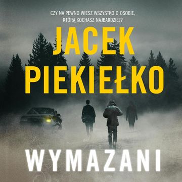 Wymazani audiobook, Jacek Piekiełko