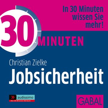 30 Minuten Jobsicherheit audiobook, Christian Zielke