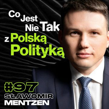 #97 Potrzebne Zmiany w Polskiej Polityce, Dlaczego Nie Ufamy Rządzącym - ft. Sławomir Mentzen audiobook, Przemek Górczyk