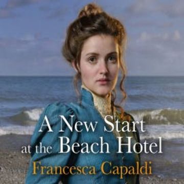 A New Start at the Beach Hotel audiobook, Francesca Capaldi