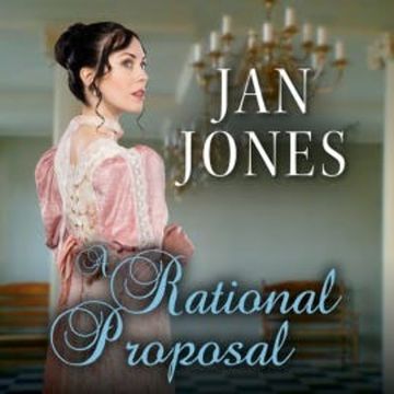 A Rational Proposal audiobook, Jan Jones