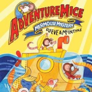 AdventureMice: Mermouse Mystery, Philip Reeve, Sarah McIntyre