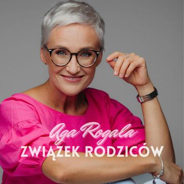 Aga Rogala i związek rodziców. podcast