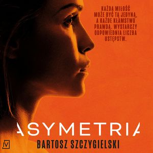 Asymetria, Bartosz Szczygielski