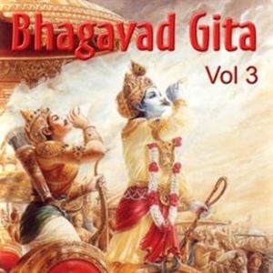 Bhagavad Gita, Vol. 3, Bhagavad Gita