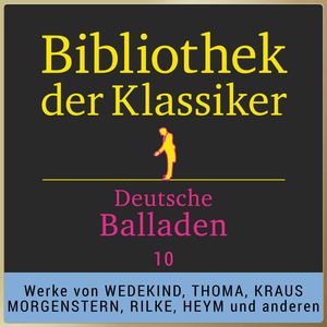 Bibliothek der Klassiker: Deutsche Balladen 10, Various Artists
