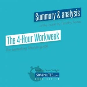 Book Review: The 4-Hour Workweek by Timothy Ferriss, 50minutes