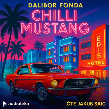 Chilli Mustang audiobook, Dalibor Fonda