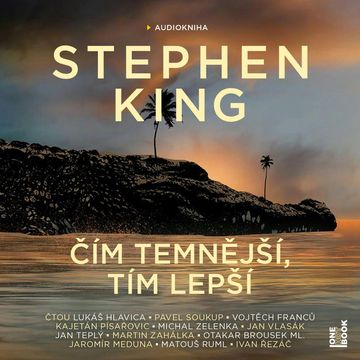 Čím temnější, tím lepší audiobook, Stephen King