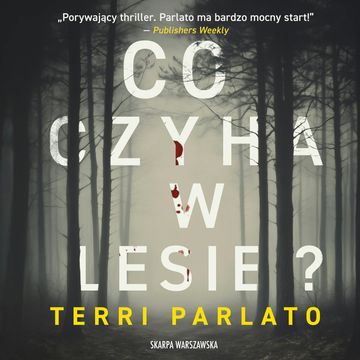 Co czyha w lesie? Rita Myers. Tom 2 audiobook, Terri Parlato