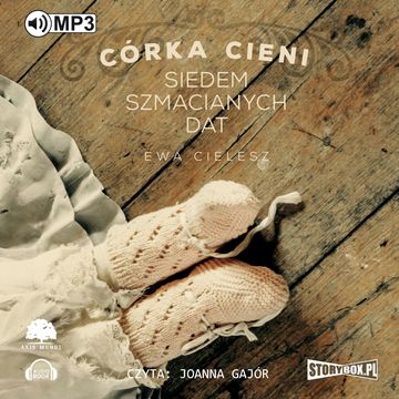 Córka cieni. Siedem szmacianych dat audiobook, Ewa Cielesz