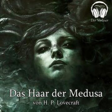 Das Haar der Medusa audiobook, Howard Phillips Lovecraft