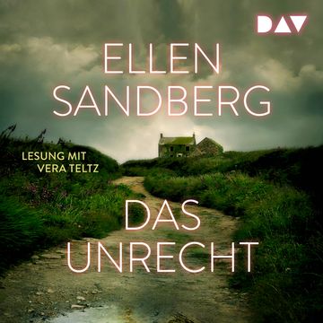 Das Unrecht (Ungekürzt) audiobook, Ellen Sandberg