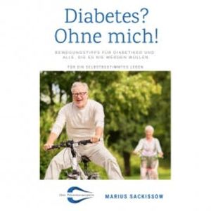 Diabetes? Ohne mich!, Marius Sackissow