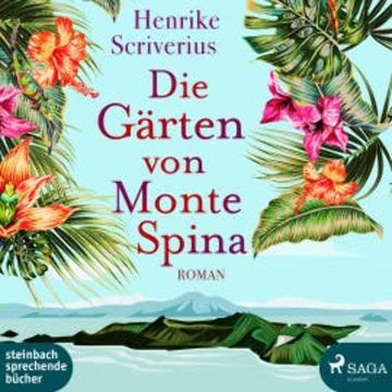 Die Gärten von Monte Spina (Ungekürzt) audiobook, Henrike Scriverius